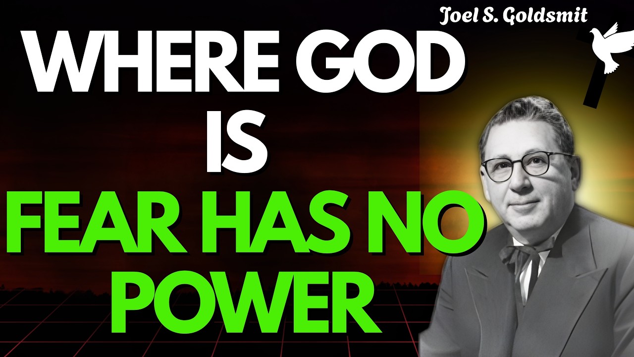 JOEL S. GOLDSMIT | ONE POWER, ONE PRESENCE — The Spiritual Secret That Silences Fear