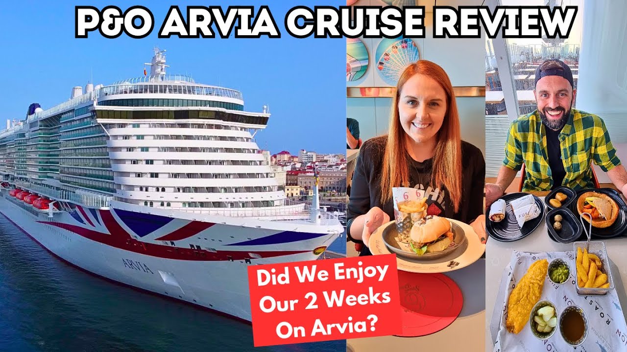 P&O Arvia Review - What We Did & Didn't Like About This Ship, Cabins, Food, Shows & More