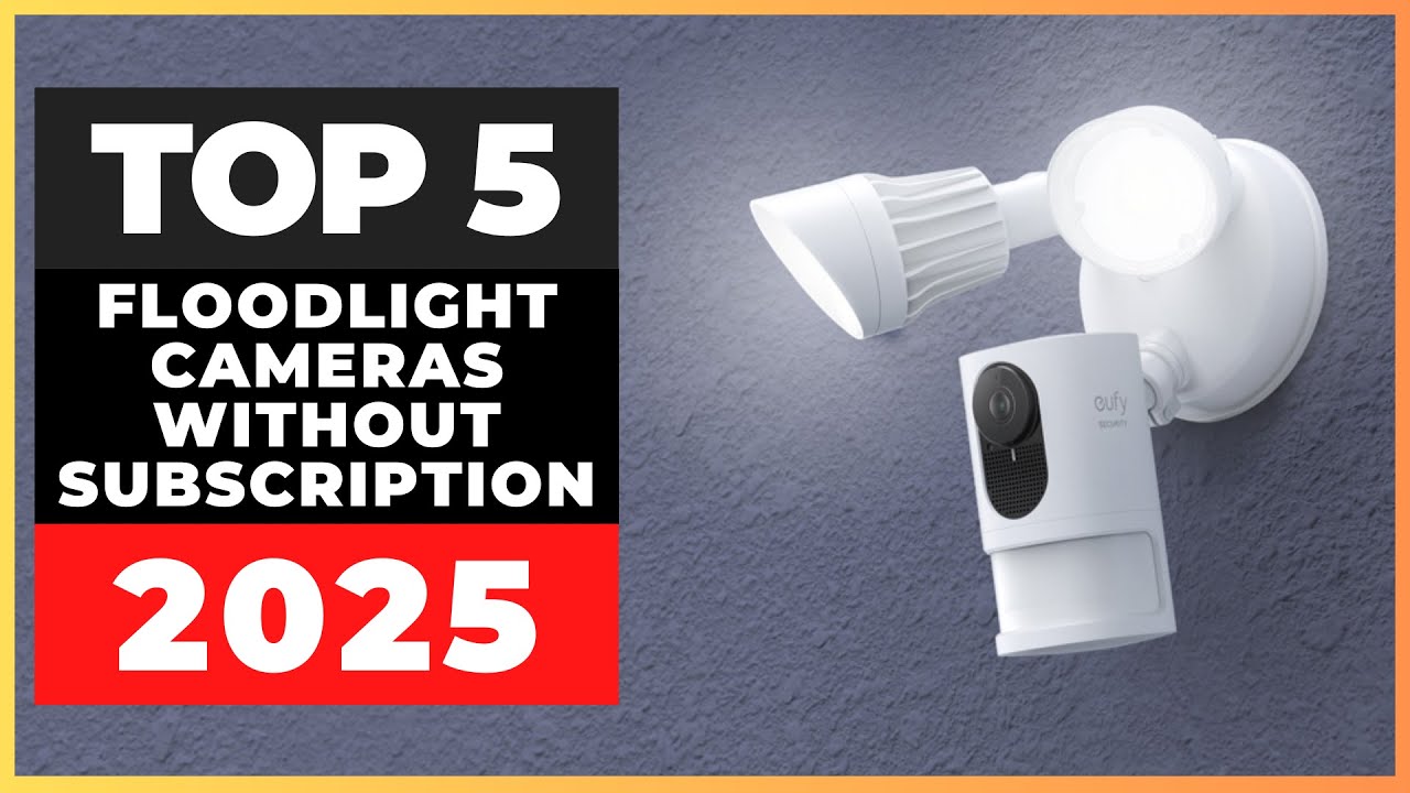 Best Floodlight Cameras Without Subscriptions 2025 [watch before you buy]