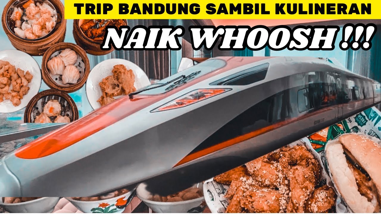 Trip Bandung Sambil Kulineran Naik Whoosh