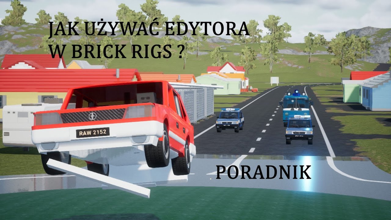 JAK UŻYWAĆ EDYTORA W BRICK RIGS PORADNIK.