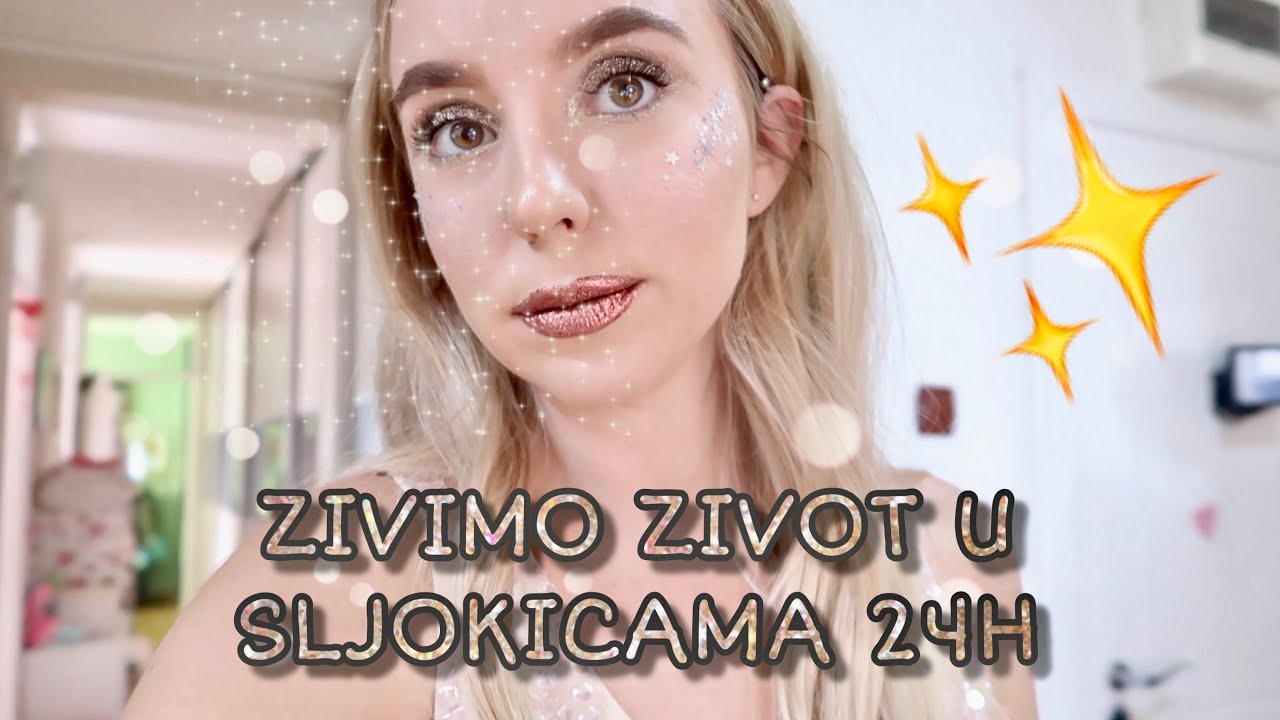 ZIVIMO ZIVOT U SLJOKICAMA 24H