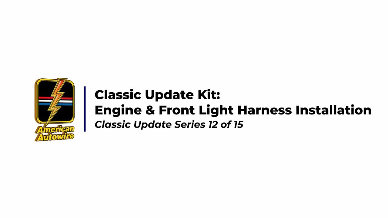 Установка жгута проводов двигателя и передних фонарей | Classic Update Series 12 из 15