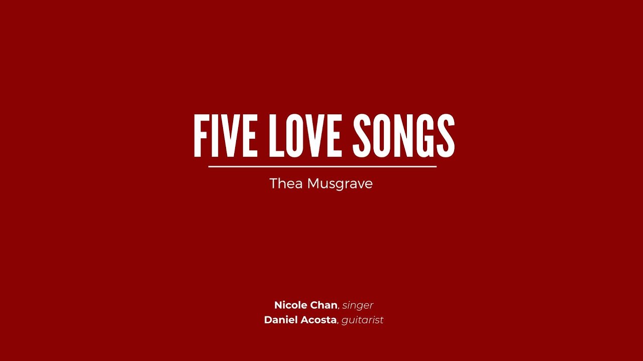 Five Love Songs by Thea Musgrave         II. O Love, How Strangely Sweet