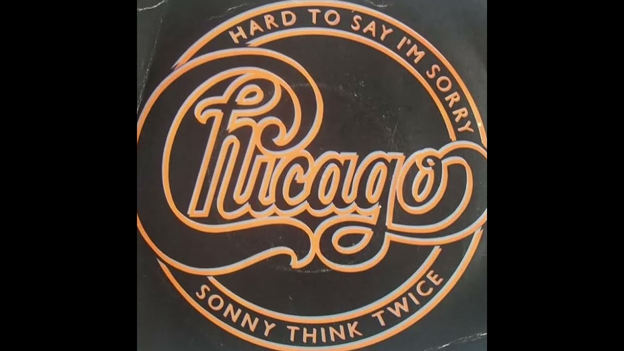 Chicago - Hard To Say I'm Sorry [Clean Lp]