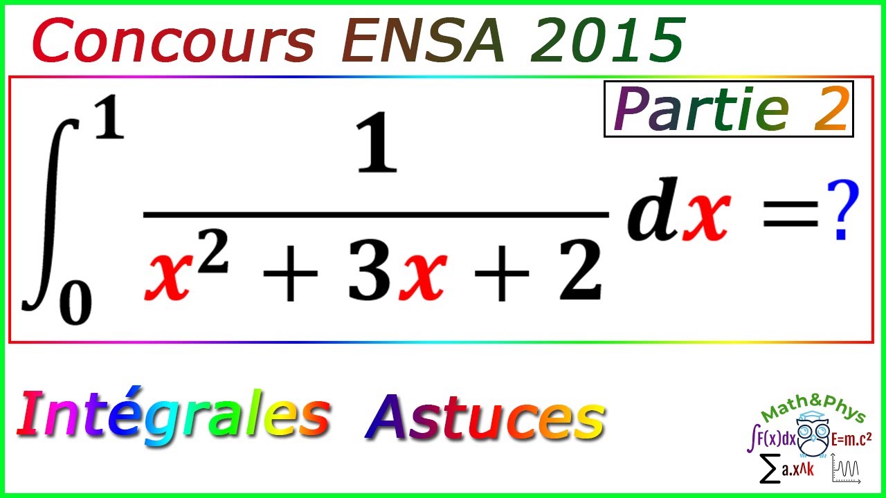 Concours ENSA - Préparation Concours ENSA - Concours ENSA 2015 - [Partie 2]
