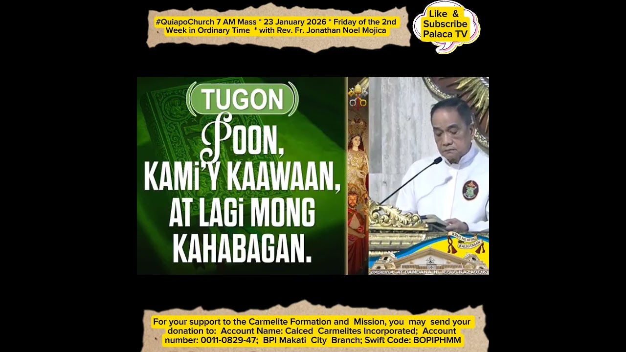 #QuiapoChurch 7 AM Mass * 23 Jan 2026 * Fri of the 2nd Week in OT * w/ Fr. Jonathan Noel Mojica 