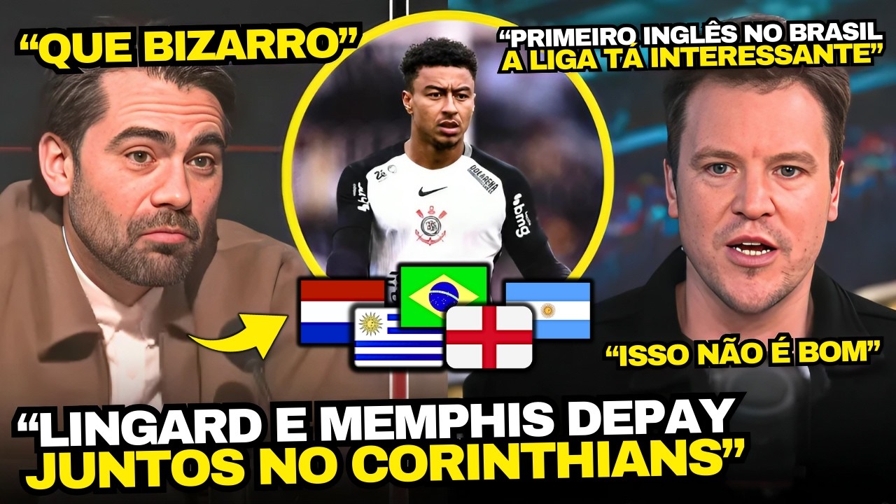 EUROPEUS E SUL-AMERICANOS EM CHOQUE COM LINGARD NO CORINTHIANS