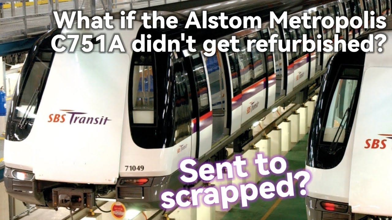 What if the Alstom Metropolis C751A didn't get refurbished?