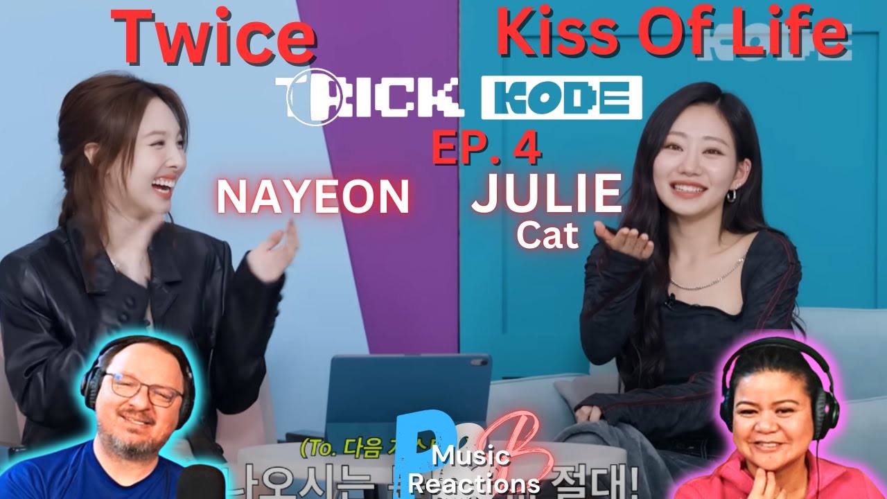 Nayeon  (Twice) & Julie (KISS OF LIFE) (Trick KODE Reality Show) Couples Reaction!