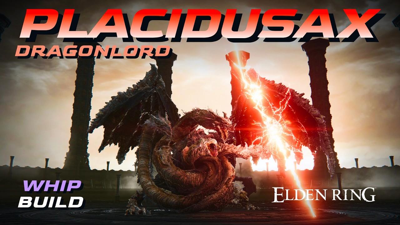 Elden Ring: Dragonlord Placidusax – Whip Build