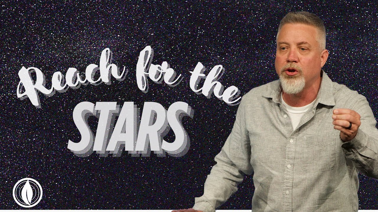 Reach for the Stars - Pastor Bobby Davis