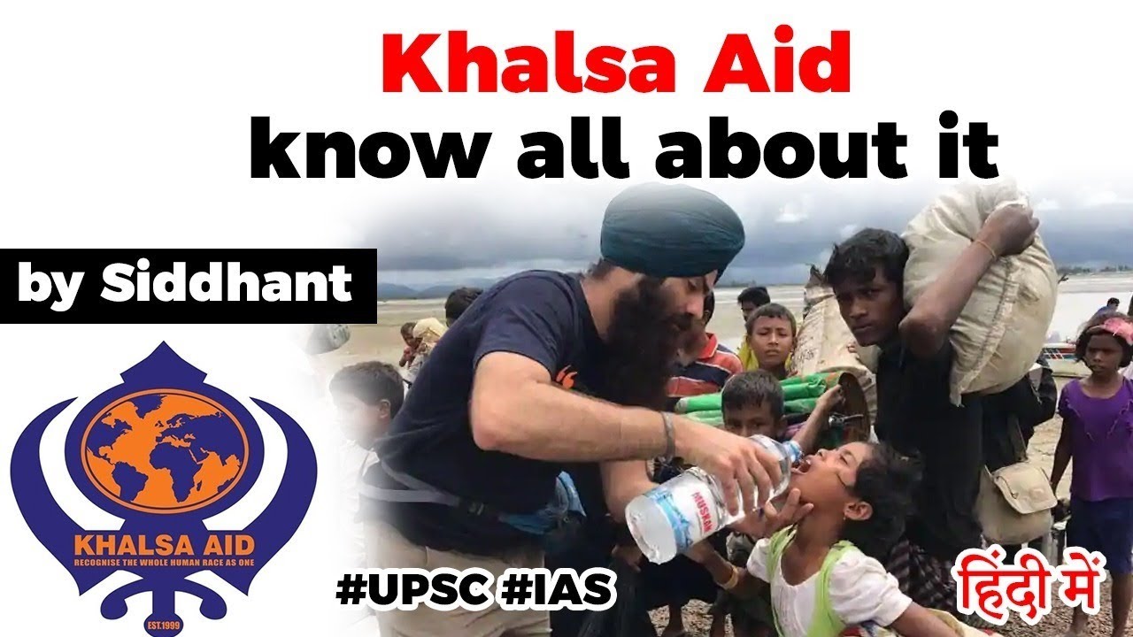 What is Khalsa Aid? Know all about UK based international NGO #UPSC #IAS