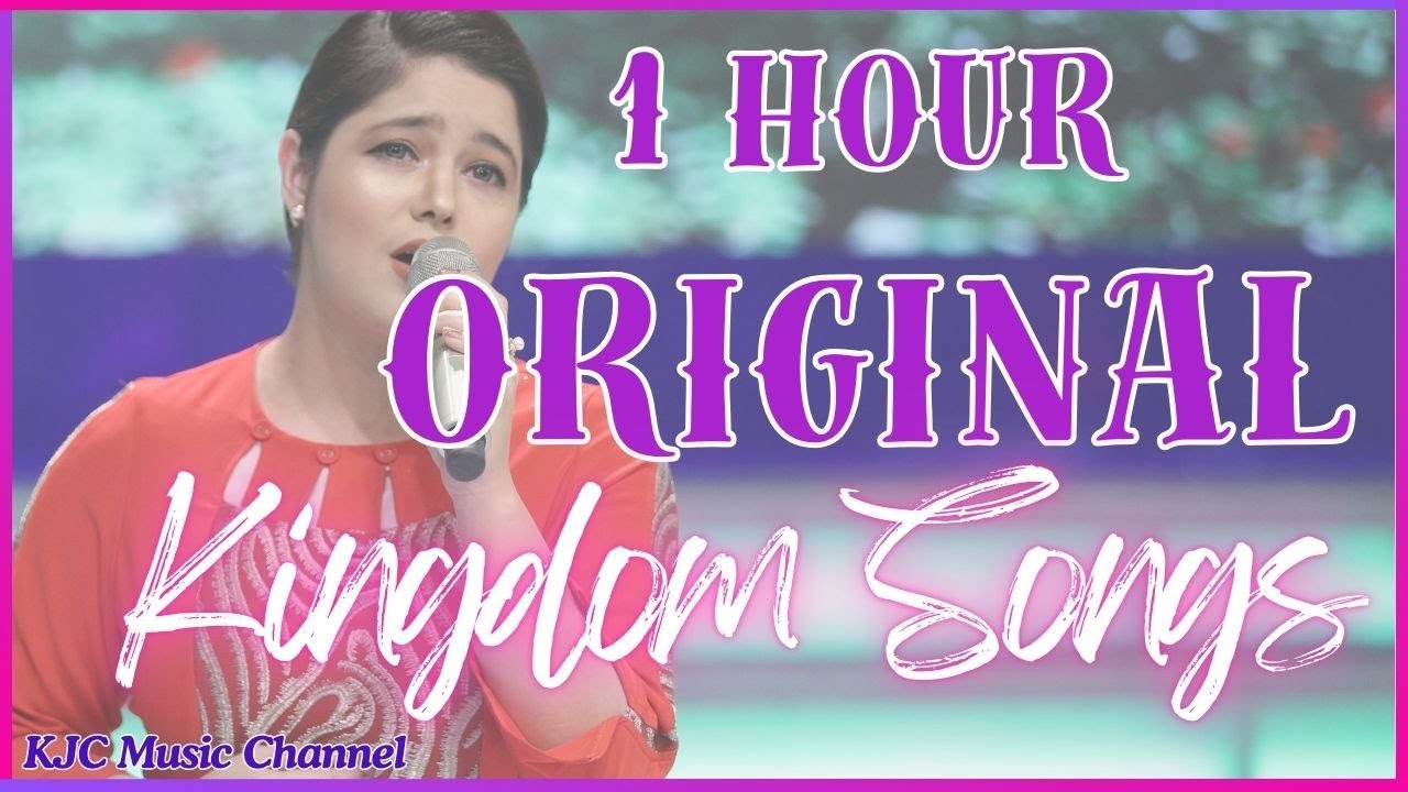 1 Hour Original Kingdom Songs