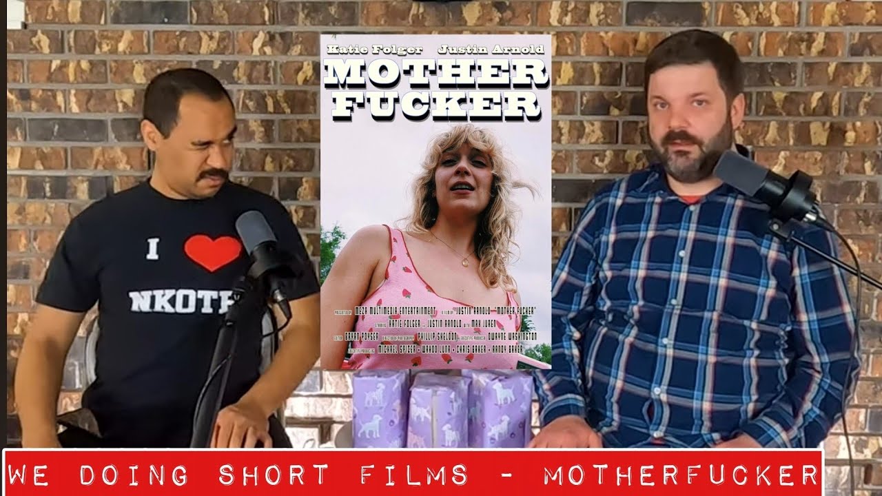 We Doing Short Films - Motherf*cker