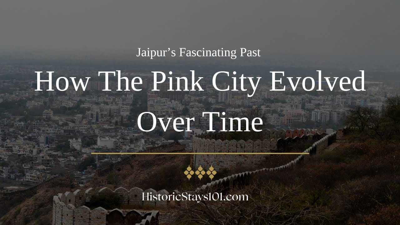 Jaipur&rsquo;s Royal Past: Rajput, Mughal & British Styles Created An Iconic City | HistoricStays101