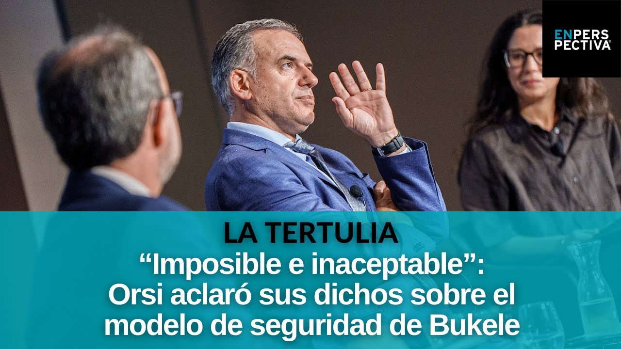 Orsi sobre la política de seguridad de Bukele: “El ejemplo de un proceso” y un caso “para analizar”