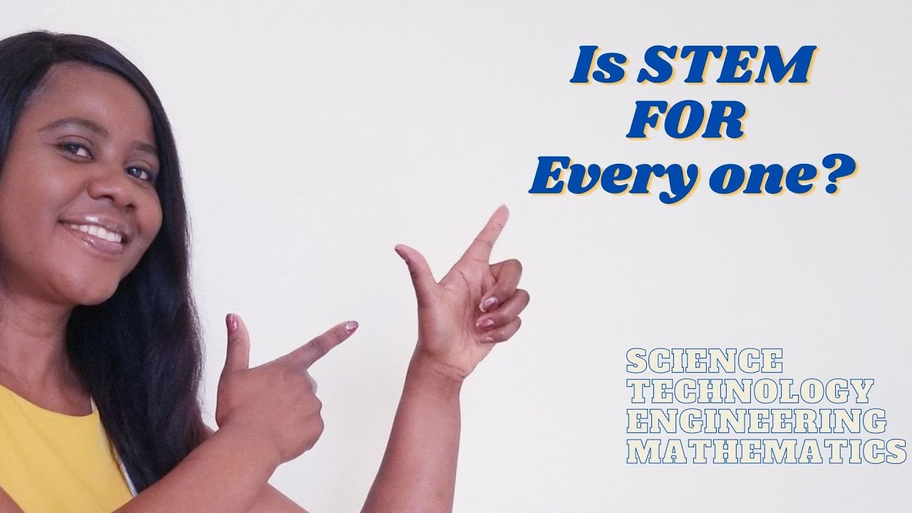 GIRLSFORSTEM, Is STEM for every one?