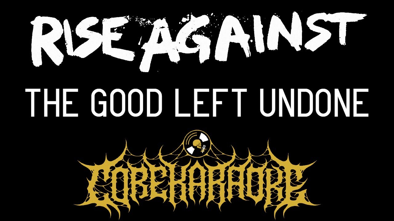 Rise Against - The Good Left Undone [Karaoke Instrumental]