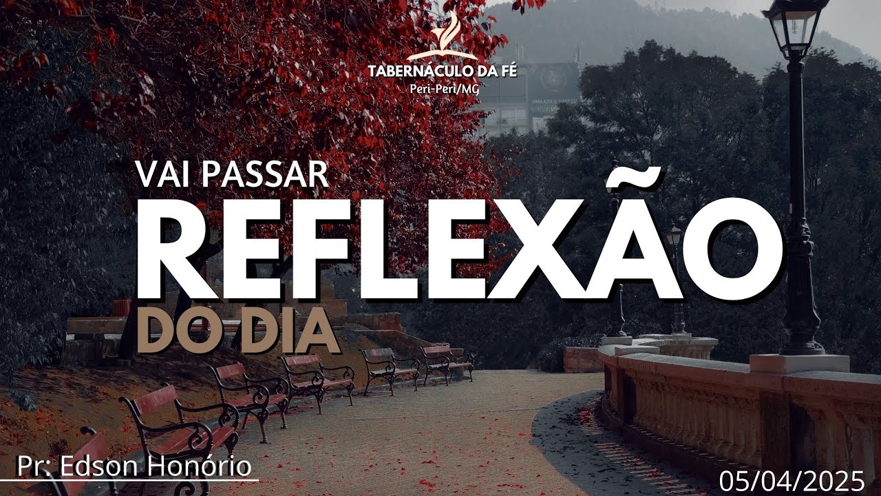 Reflexão do Dia | VAI PASSAR