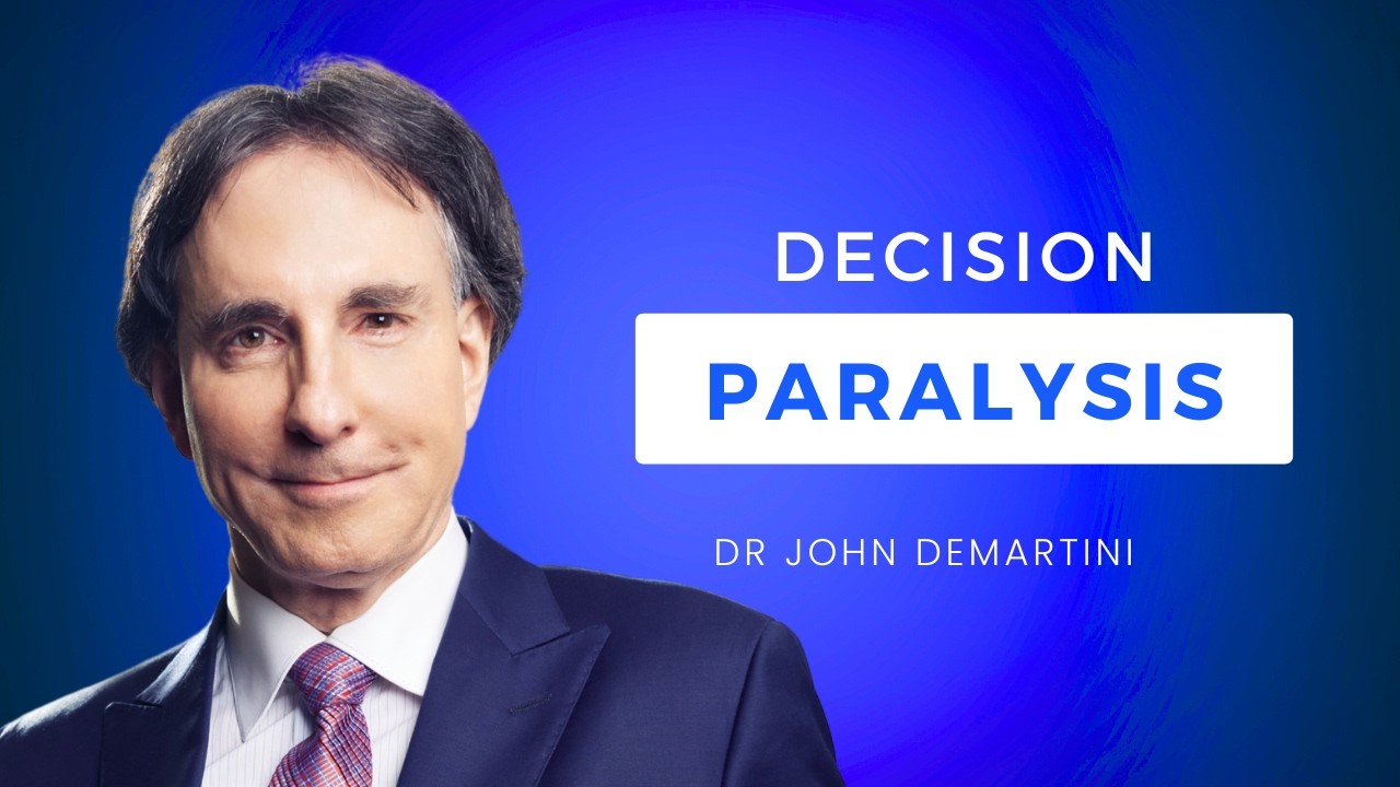 Jak wyeliminować paraliż decyzyjny | Dr John Demartini