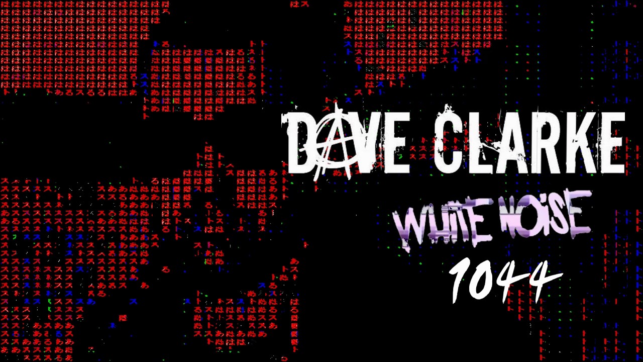 Dave Clarke's Whitenoise 1044