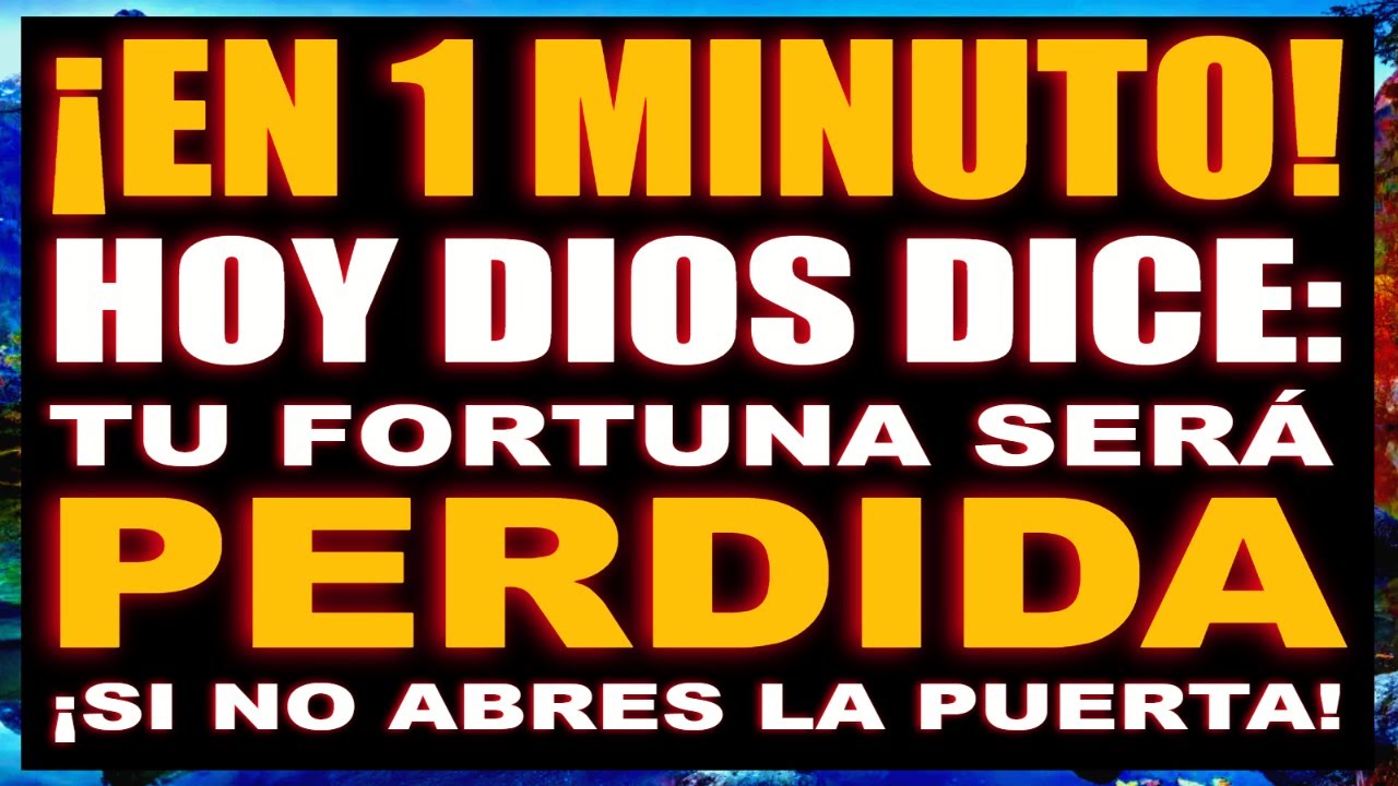 ✨ ¡EN 1 MINUTO! DIOS dice: la fortuna te busca — ¡ABRE LA PUERTA AHORA!