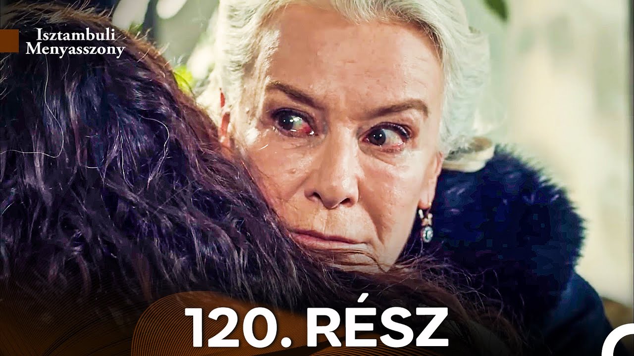 Isztambuli Menyasszony 120. Rész (Magyar Szinkron)