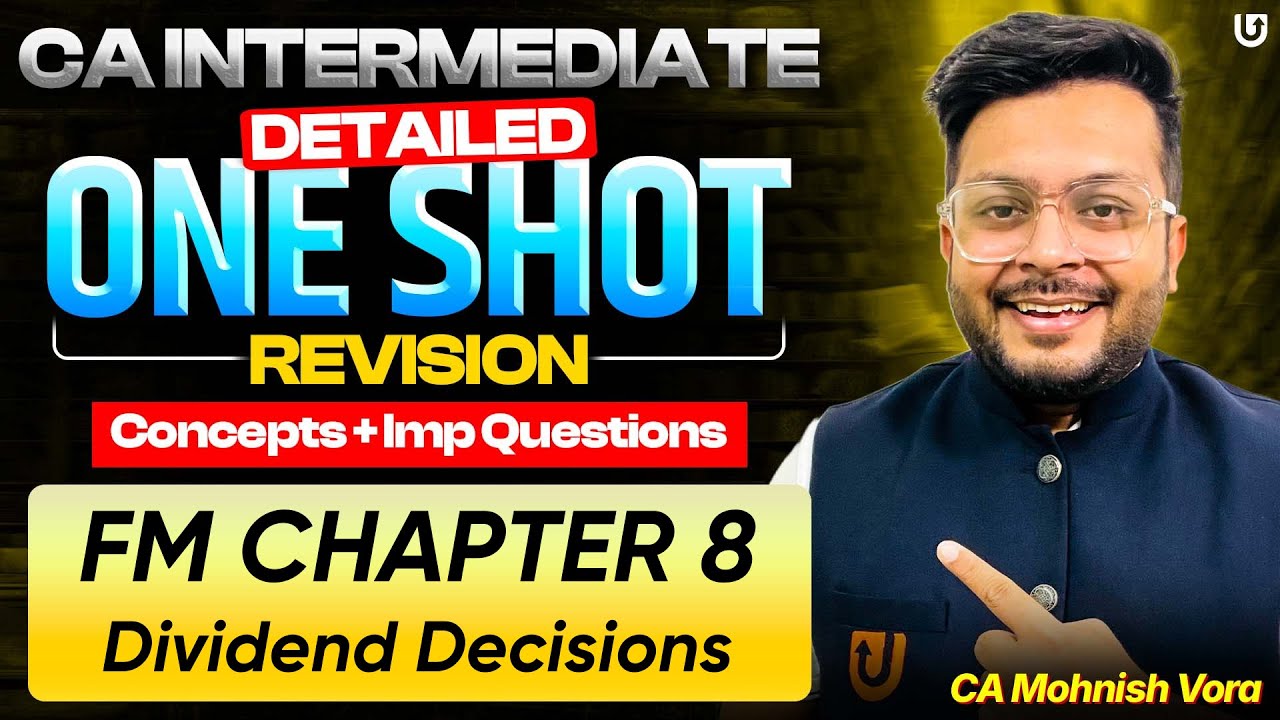 Dividend Decisions One Shot Revision | Concept + IMP Que | CA Inter FM Chp 8 | CA Mohnish Vora