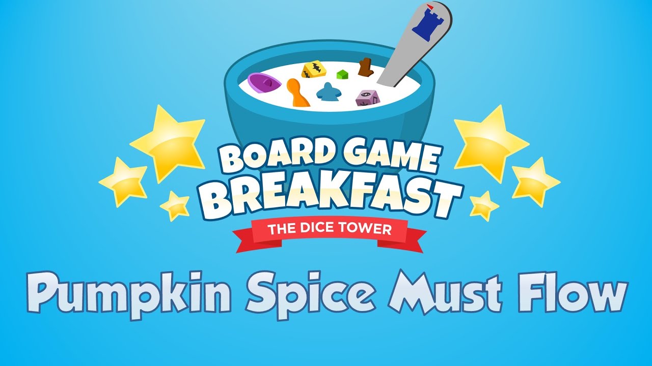 Board Game Breakfast #530 - The Pumpkin Spice Must Flow