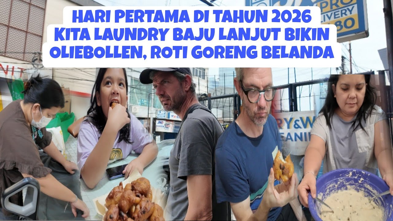 HARI PERTAMA DI TAHUN 2026 KITA LAUNDRY BAJU LANJUT BIKIN OLIEBOLLEN, ROTI GORENG KHAS BELANDA