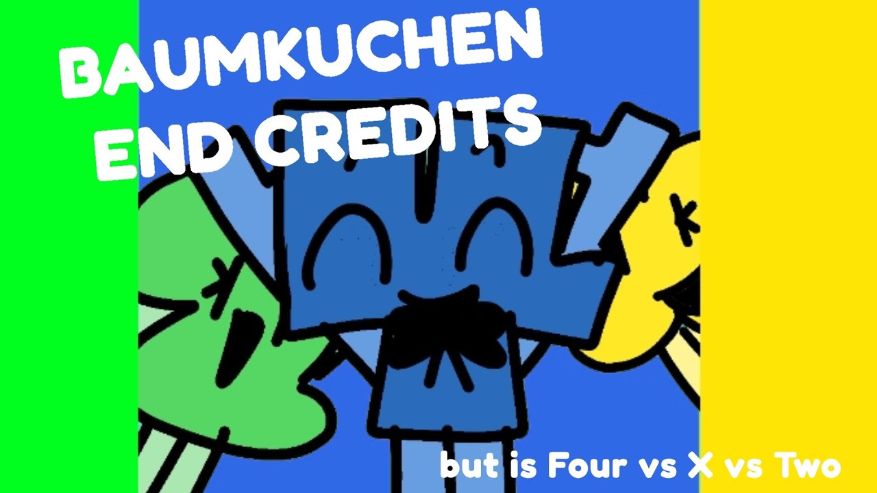 BAUMKUCHEN END CREDITS but is Four vs X vs Two || TPOT ANIMATION MEME