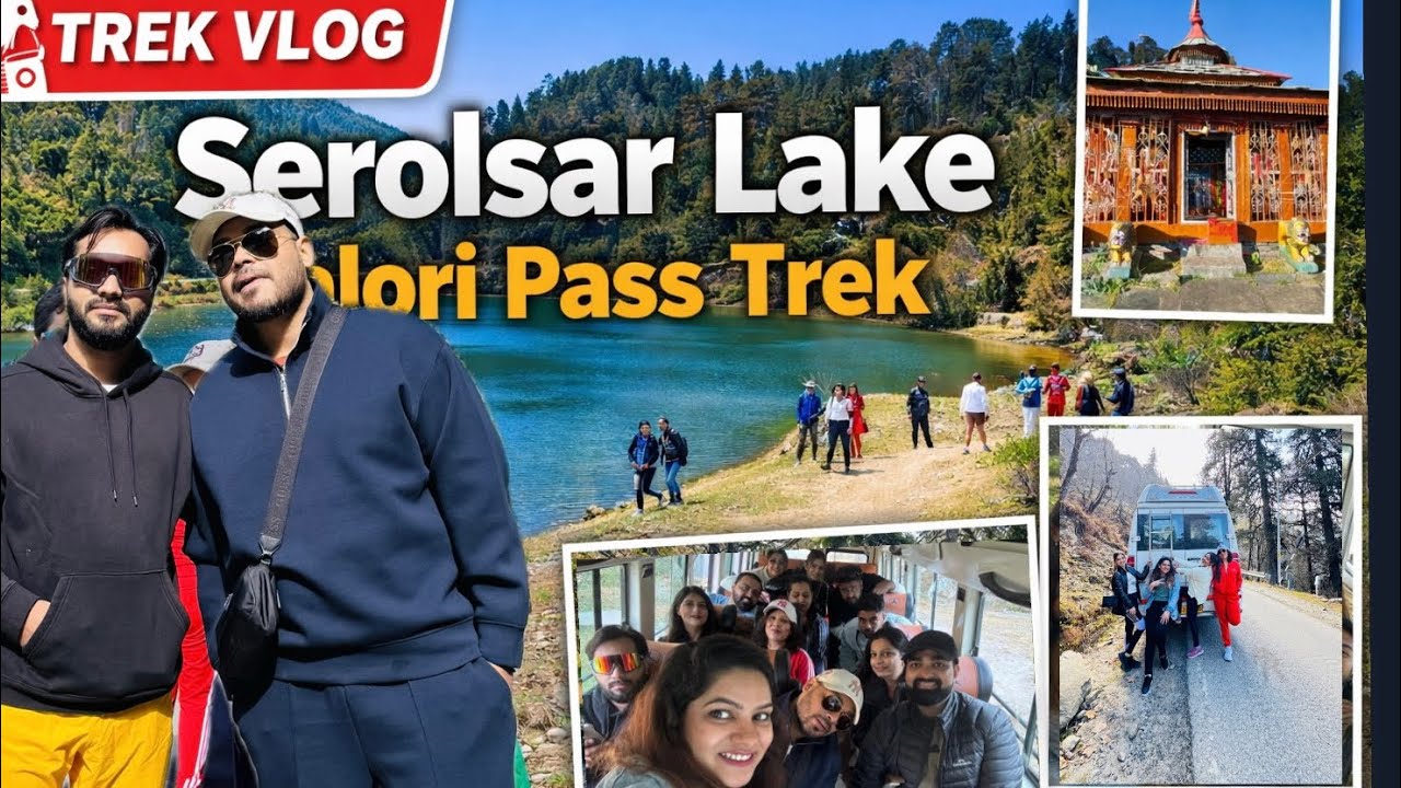 	Himachal Trip Vlog 🏔️ | Jalori Pass to Serolsar Lake With Full Masti