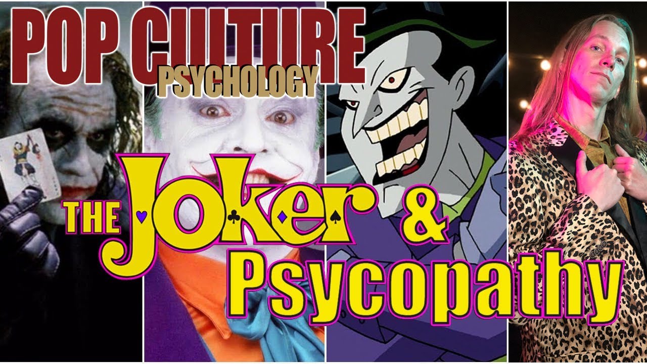 Pop Culture Psychology: The Joker & Psychopathy