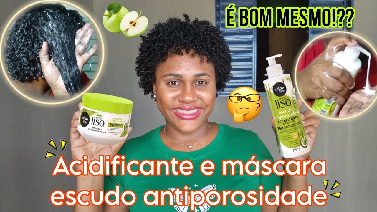 Testei o Acidificante e a máscara escudo antiporosidade  Salon line 🍏✨
