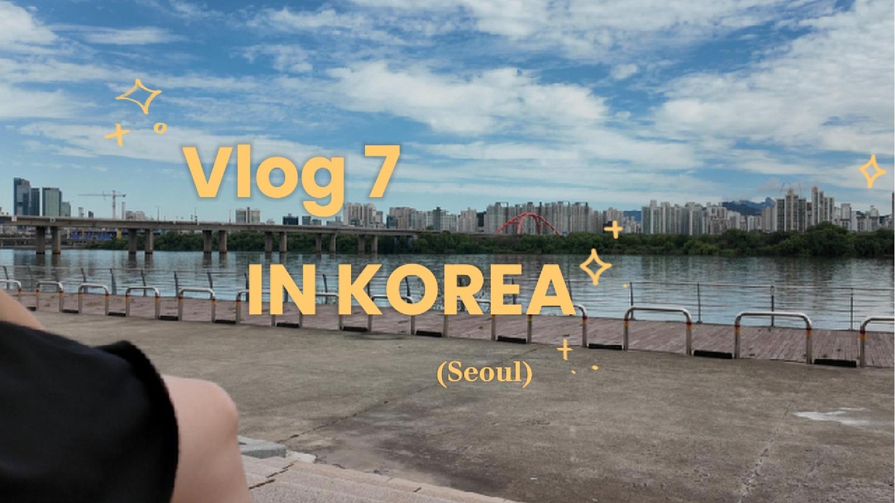 Vlog n°7 : Balade à Séoul et T1 :)