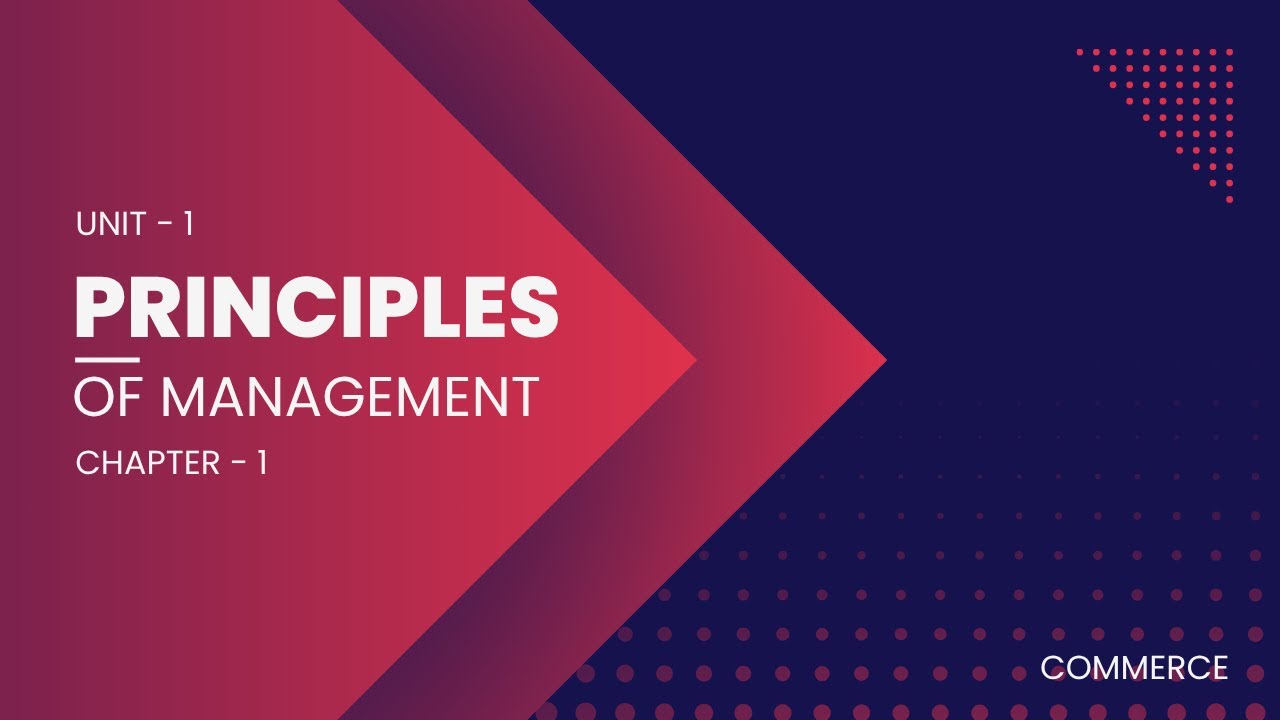 Principles of Management |  UNIT 1| Chapter - 1 | Commerce | TN Model School