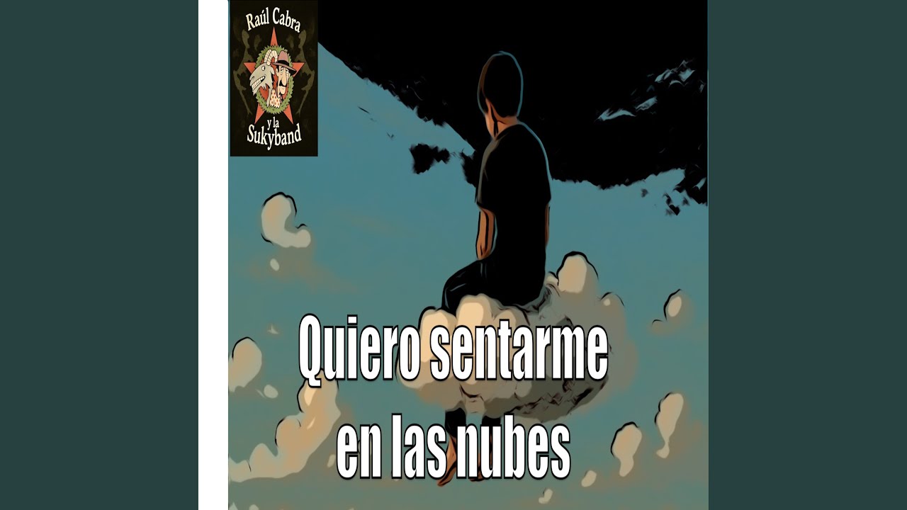 Quiero Sentarme en las Nubes