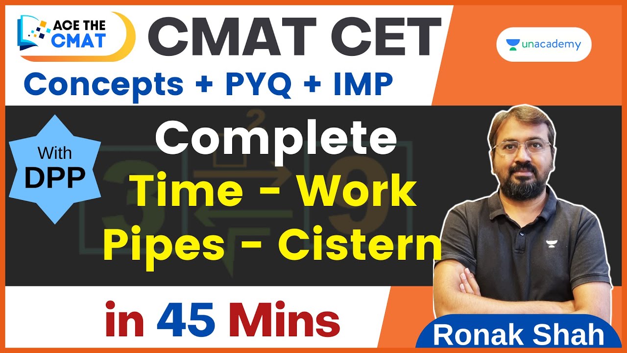 CMAT CET 2023 | Complete Time Work Pipes in 45 Mins | Ace the CMAT | Ronak Shah
