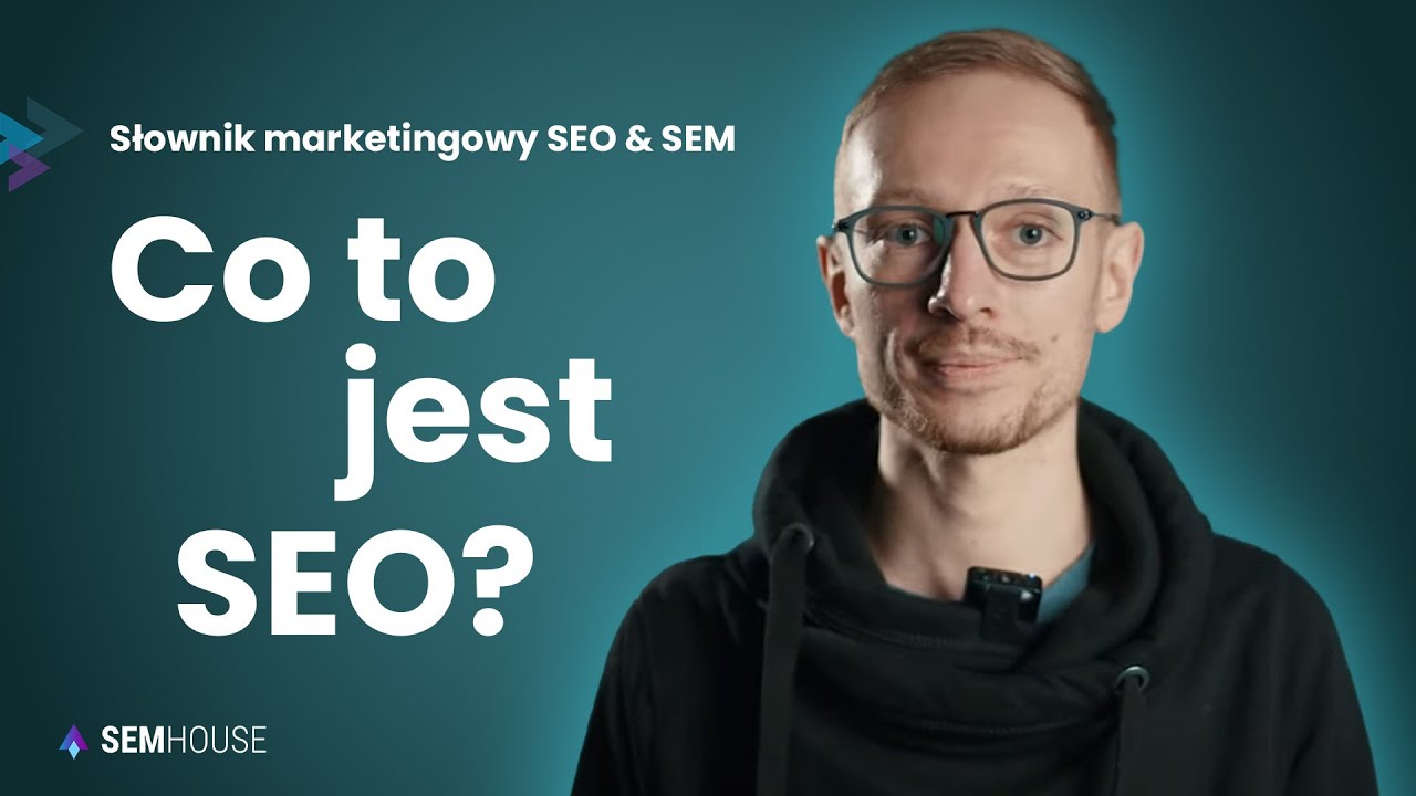 Co to jest SEO? | Słownik marketingowy SEO/SEM
