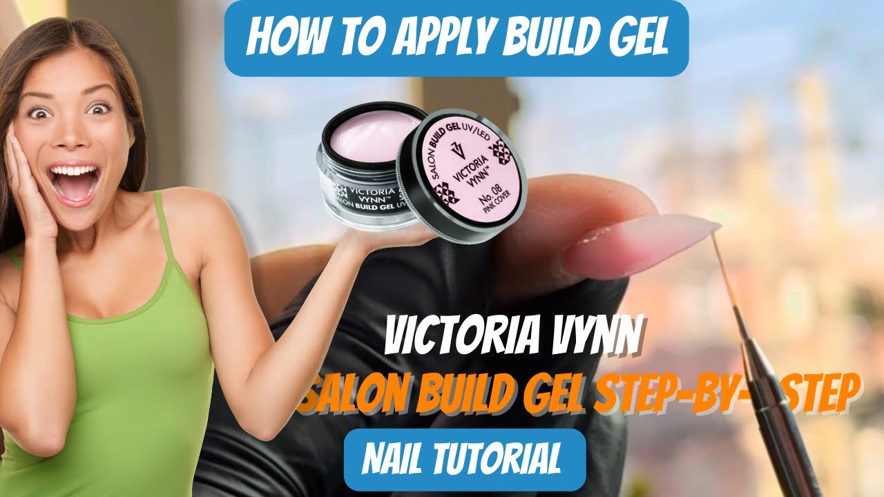 Victoria Vynn Salon Build Gel step-by-Step Nail Tutorial 2025 | How To Apply Build Gel