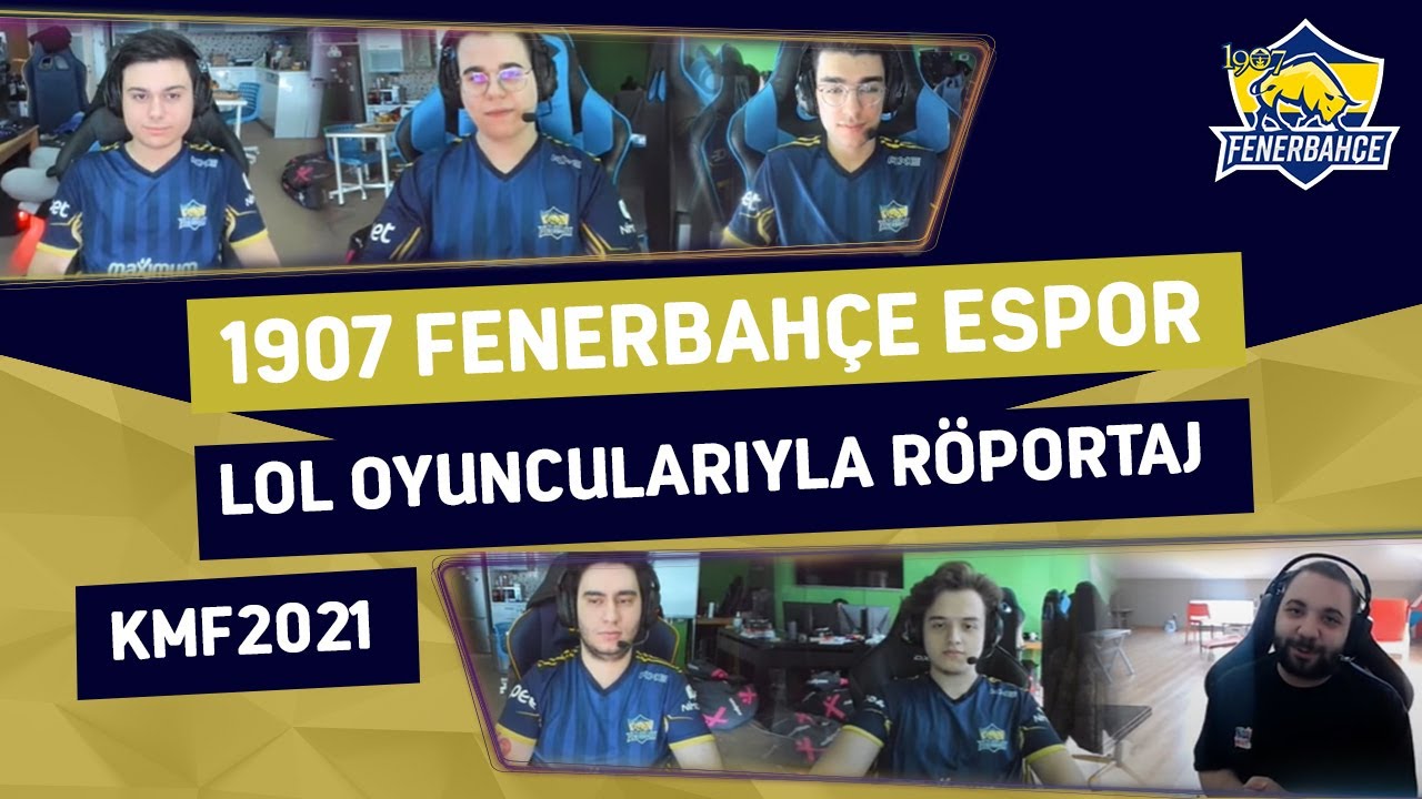 1907 Fenerbahçe Espor LoL Oyuncularıyla Röportaj | KMF 2021