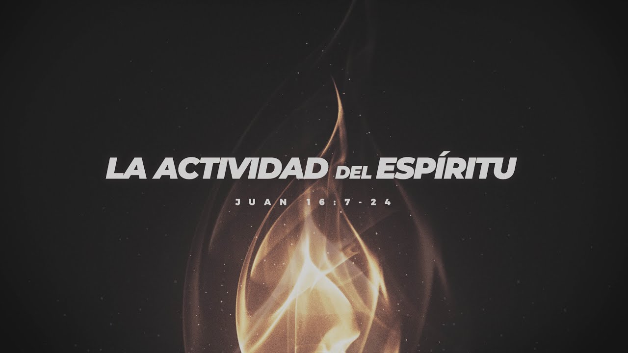 Las Actividades del Espíritu Santo (Predicación Bautista, Fundamental)