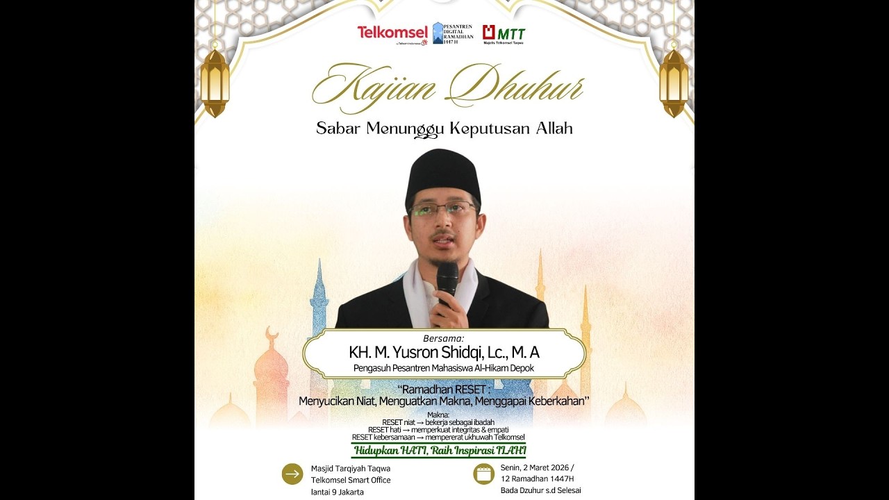 Kajian Dzuhur  KH. M. Yusron Shidqi, Lc, M.A Tema : Sabar Menunggu Keputusan Allah