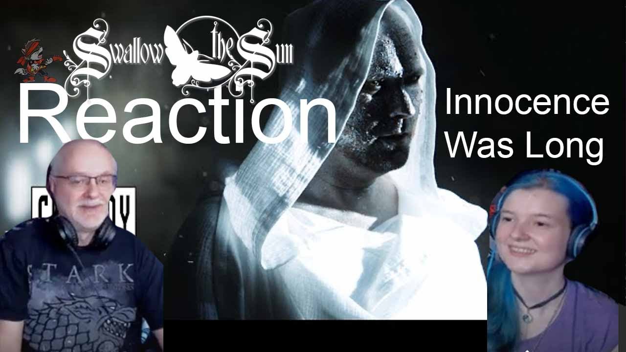 SWALLOW THE SUN - 𝐈𝐧𝐧𝐨𝐜𝐞𝐧𝐜𝐞 𝐖𝐚𝐬 𝐋𝐨𝐧𝐠 𝐅𝐨𝐫𝐠𝐨𝐭𝐭𝐞𝐧 (Dad&DaughterFirstReaction)