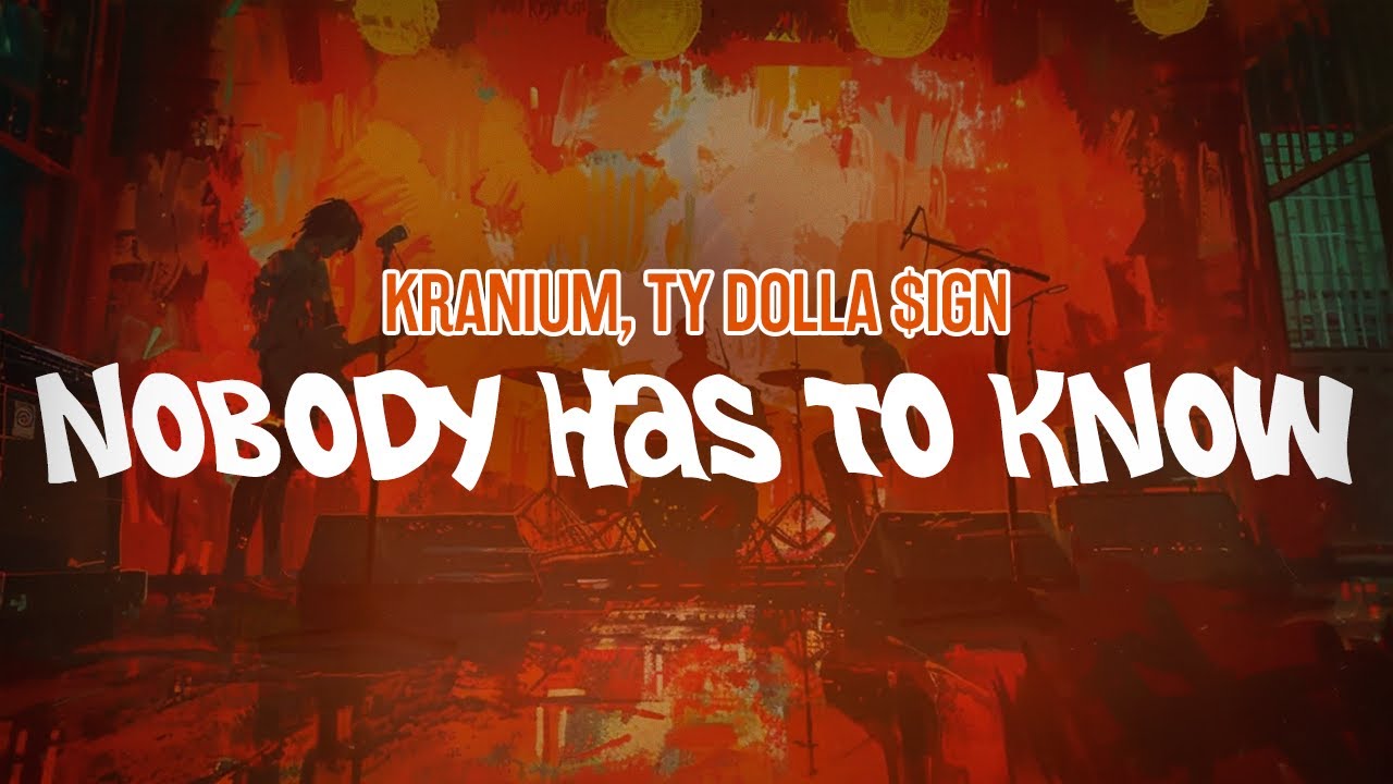 Kranium, Ty Dolla $ign - Nobody Has To Know (Remix) (Lyric Video)