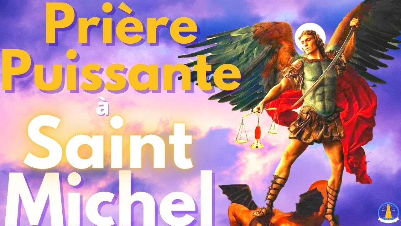 Prière Puissante a SAINT MICHEL ARCHANGE