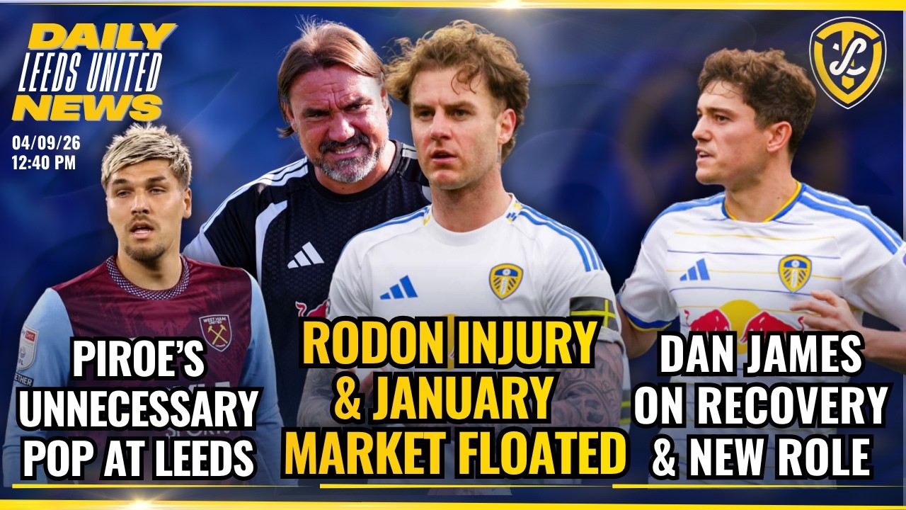 Rodon Injury /January Talk, James On Injury Nightmare, Piroe Leeds Dig | Leeds United  Daily News