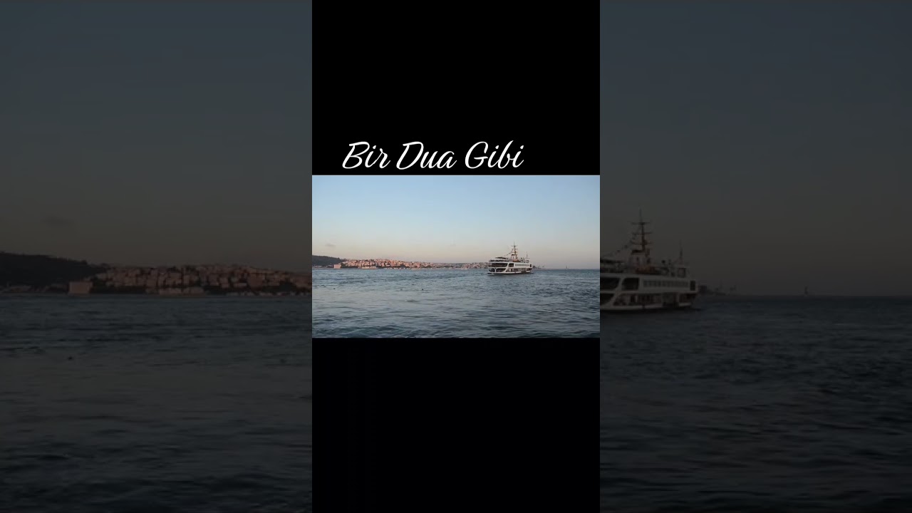 Bir dua gibi..