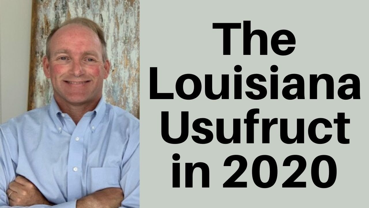 What Does the Louisiana Usufruct 